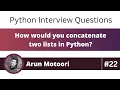 How would you concatenate two lists in Python Python Interview Question