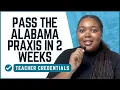 How to Pass the Alabama Praxis in 2 Weeks Study Plan That Actually Works