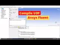 How to compile UDF user defined function in Ansys fluent