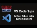 VS Code tips The editor tokenColorCustomizations setting