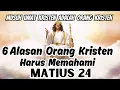 Lagu Umat Allah harus paham Matius 24, ini alasannya.