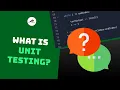 What Is Unit Testing
