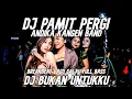 Download Lagu DJ PAMIT PERGI X BUKAN UNTUKKU - BREAKBEAT LAGU GALAU FULL BASS TERBARU 2022 Feat. @JusmanDesign