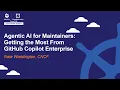 Agentic AI for Maintainers Getting the Most From GitHub Copilot Enterprise - Nate Waddington CNCF
