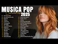 Lagu Musicas Internacionais Mais Tocadas 2025 💗Top 100 Acustico Músicas Internacionais Pop 💗