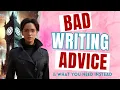 The WORST Writing Advice For People And What To Do Instead