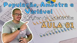 População, Amostra e Variável - Noções de Estatística - Aula 01