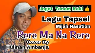 rere ma na rere mijah nasution cover hulman ambanja lagu tapsel 