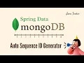 Spring Boot MongoDB Auto-Generated Id Example JavaTechie