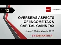Download Lagu ACCA I Advanced Taxation (ATX-UK) I Overseas Aspects of Income Tax \u0026 CGT - ATX Lecture 12 I FA 2023