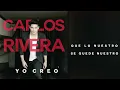 Que Lo Nuestro Se Quede Nuestro - Carlos Rivera