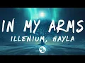 Download Lagu ILLENIUM, Hayla - In My Arms (Cinematic Version) [Lyrics]