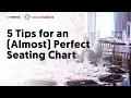 Perfect Seating Chart 5 Tips to Get an Event Seating Plan Right