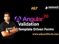 Validation in template driven Forms in Angular 20 Forms in Angular Sahosoft