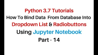 python 3 7 4 get records into dropdown list and radio button