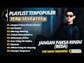 Lagu Ifan Seventeen - JANGAN PAKSA RINDU (BEDA) - HAL HEBAT - MASING MASING || POP INDO TRENDING 2026