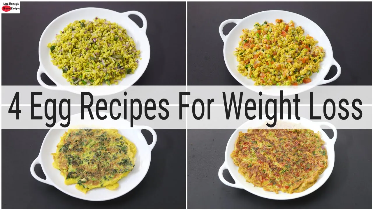 4 Healthy Egg Recipes For Weight Loss - Skinny Recipes