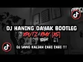 Download Lagu DJ HANING DAYAK BOOTLEG SOUND XPUTZ RMX [𝑿𝑮] VIRAL TIK TOK TERBARU 2025 !!!