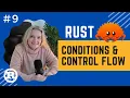 Rust Crash Course Conditions Control Flow if else while for and many more