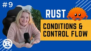 Rust Crash Course Conditions Control Flow if else while for and many more