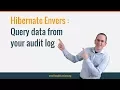 Hibernate Envers How To Query Data From Your Audit Log