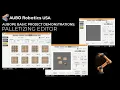 AUBOPE Tutorial - Basic Project Demonstrations Pallet Editor