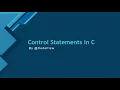 5 Control Statements - If Else Switch Loops Jump Statements