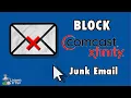 HOW TO BLOCK COMCAST XFINITY JUNK EMAIL ON DESKTOP