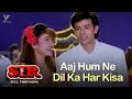 Download Lagu Aaj Hum Ne Dil Ka Har Kisa - Sir Movie (1993) | Kumar Sanu | Kavita Krishnamurthy