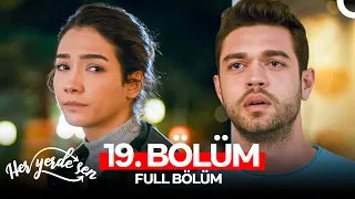 Her Yerde Sen 19 Bölüm FULL HD 