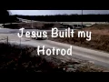 Jesus Built My Hotrod | Wise Blood