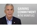 Gaining Commitment From Employees in the Workplace