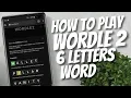 How to play Wordle2 6 Letters Word