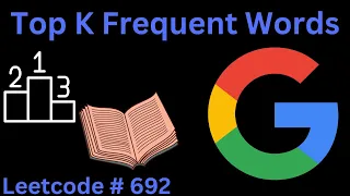 TOP K FREQUENT WORDS LEETCODE 692 PYTHON CUSTOM HEAP SOLUTION