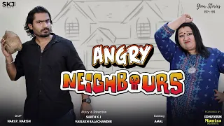 Download Angry Neighbours | Your Stories EP - 55 | SKJ Talks | Neighbourhood Issues | Comedy Short Film MP3