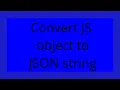 Convert JS object to JSON string