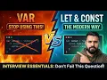 Var vs Let vs Const in JavaScript The Complete Guide 2025