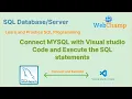 Connect VS code with MYSQL DB and Execute SQL statement from VS code