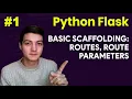 Flask Tutorial Basic Scaffolding Routes Route Paramaters Python Advanced Back-End Tutorials