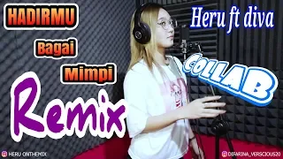 Download Hadirmu bagai mimpi - HERU ONTHEMIX FT DIFARINA VERSCIOUS (REMIX) MP3