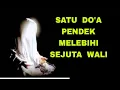 Lagu Satu Do'a Pendek Melebihi Sejuta Wali, Jika Walinya Tak Mengamalkan Do'a Ini