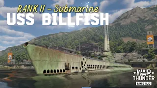USS Billfish | Huyền Thoại Bóng Ma Sống Thọ Bão Mìn Sâu Vẫn Bất Tử | War Thunder Mobile