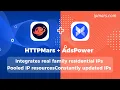 HTTPMars AdsPower s proxy setup tutorial One-Stop HTTP Proxy Provider