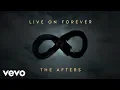 Download Lagu The Afters - Live On Forever (Official Lyric Video)