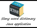 Java Slang dictionary - Demonstration