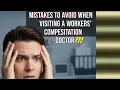 Lagu Mistakes You Must Avoid When Meeting with a Workers' Compensation Doctor