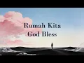 God Bless - Rumah Kita || Ultra Video Lyric