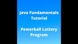 Java Fundamentals Tutorial for Beginners - Powerball Lottery Program