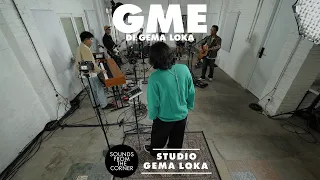 GME di Gema Loka | Sounds From The Corner Session