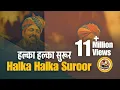 Download Lagu Halka Halka Suroor || Ye Jo Halka Halka Suroor Hai Romantic Qawwali By Mangniar's